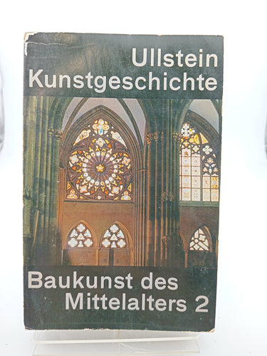 Ullstein Kunstgeschichte: Baukunst des Mittelalters 2 by Hans-Gunther Sperlich - Book Express - Used Print Books