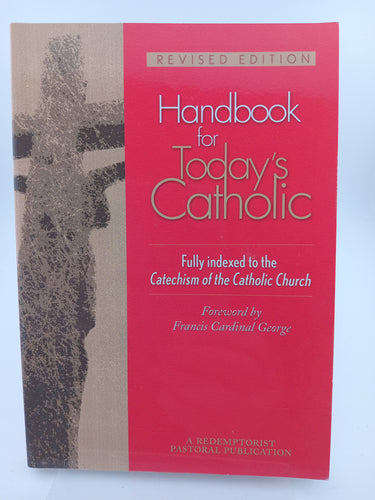 Handbook for Today's Catholic: Revised Edition by John Mudd, Francis George - Book Express - Used Print Books