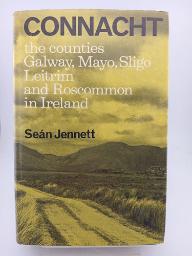 Connacht: The Counties Galway, Mayo, Sligo, Leitrim and Roscommon in Ireland by Seán Jennett - Book Express - Used Print Books