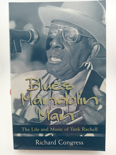 Blues Mandolin Man: The Life and Music of Yank Rachell by Richard Congress, David Evans - Book Express - Used Print Books