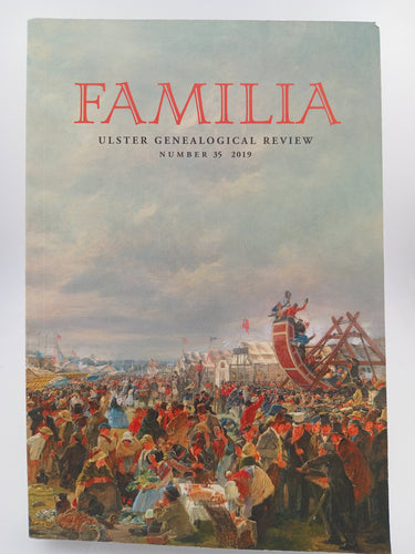 Familia: Ulster Genealogical Review, No. 35, 2019 by Trevor Parkhill - Book Express - Used Print Books