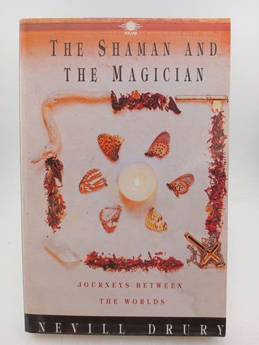 The Shaman and the Magician: Journeys Between the Worlds by Nevill Drury - Book Express - Used Print Books