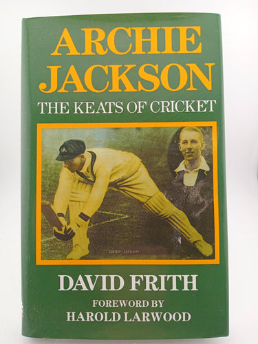Archie Jackson: the Keats of cricket by David Frith - Book Express - Used Print Books