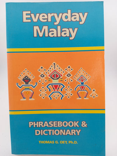 Everyday Malay : Phrasebook & Dictionary by Wendy Oey, Thomas G. Hutton - Book Express - Used Print Books