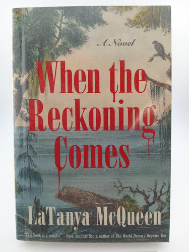 When the Reckoning Comes: A Novel by LaTanya McQueen - Book Express - Used Print Books