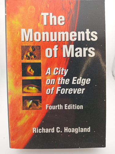 The Monuments of Mars: A City on the Edge of Forever, 4th Edition by Richard C. Hoagland, Richard Grossinger - Book Express - Used Print Books