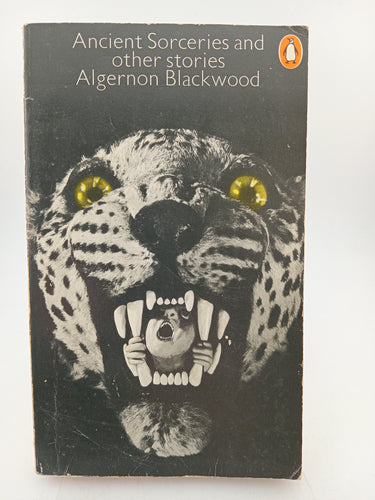 Ancient Sorceries and Other Stories by Algernon Blackwood - Book Express - Used Print Books