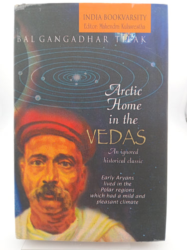 Arctic Home In The Vedas ; An Ignored Historical Research by Lokmanya Bal Gangadhar Tilak - Book Express - Used Print Books