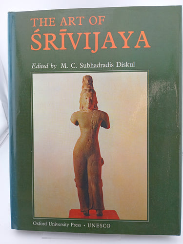 The Art of Sirvijaya by M. C. Subhadradis Diskul - Book Express - Used Print Books