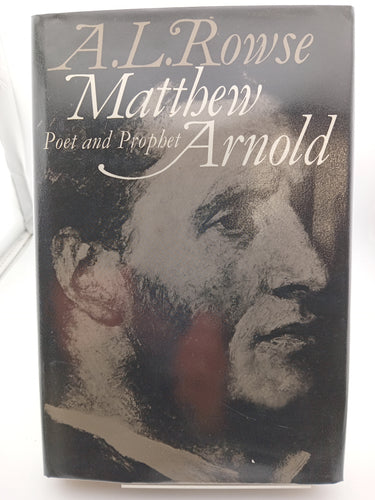Matthew Arnold: Poet and Prophet by A. L Rowse - Book Express - Used Print Books