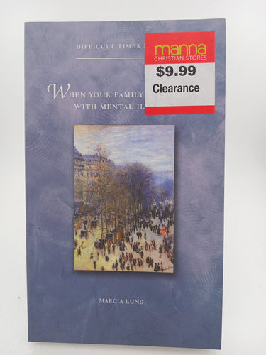 When Your Family Is Living with Mental Illness (Difficult Times) by Marcia Lund - Book Express - Used Print Books