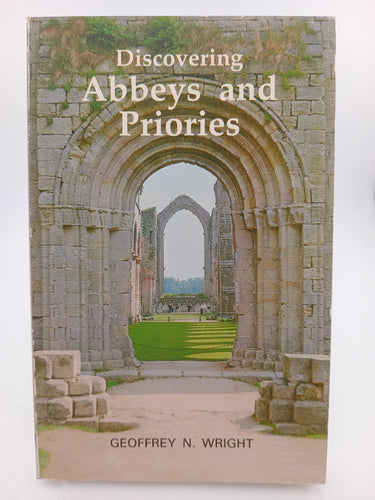 Discovering Abbeys and Priories by Geoffrey N. Wright - Book Express - Used Print Books