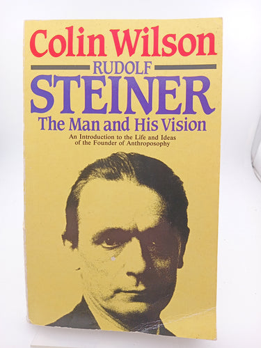Rudolf Steiner the Man and His Vision by Colin Wilson - Book Express - Used Print Books
