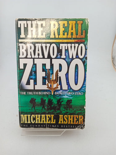 Print Books - The Real 'Bravo Two Zero : The Truth Behind 'Bravo Two Zero by Michael Asher - Book Express