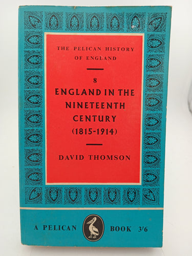 England in the Nineteeth Century (1815-1914) by David Thomson - Book Express - Used Print Books