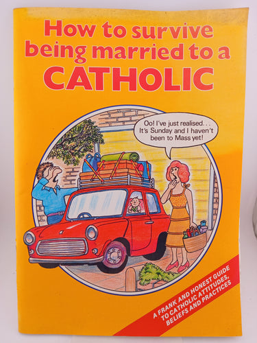 How to Survive Being Married to a Catholic by Unknown - Book Express - Used Print Books