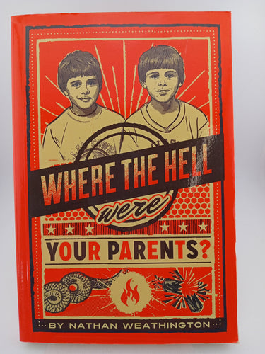 Where the Hell Were Your Parents? by Nathan Weathington - Book Express - Used Print Books