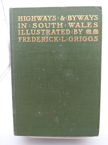 Highways & Byways in South Wales by A. G. Bradley - Book Express - Used Print Books