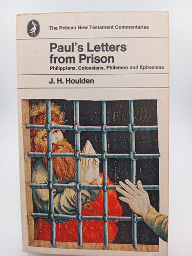 Paul's Letters from Prison: Philippians, Colossians, Philemon, and Ephesians by J. L. Houlden - Book Express - Used Print Books
