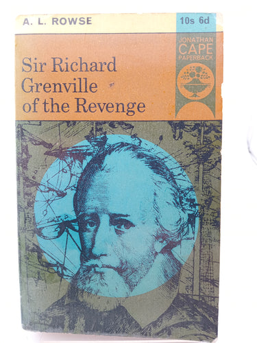 Sir Richard Grenville of the Revenge (Jonathan Cape Paperback) by A. L. Rowse - Book Express - Used Print Books