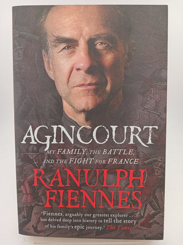 Agincourt: My Family, the Battle and the Fight for France by Ranulph Fiennes - Book Express - Used Print Books