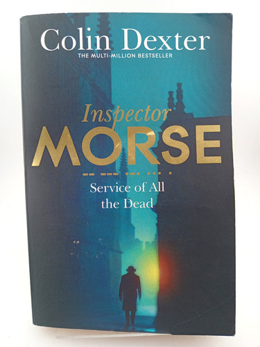 Service of All the Dead (Inspector Morse Mysteries) by Colin Dexter - Book Express - Used Print Books