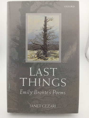 Last Things: Emily Brontë's Poems by Janet Gezari - Book Express - Used Print Books