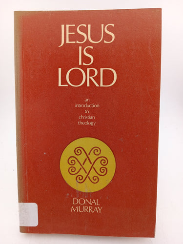 Jesus is Lord an introduction to Christian Theology by Donal Murray - Book Express - Used Print Books