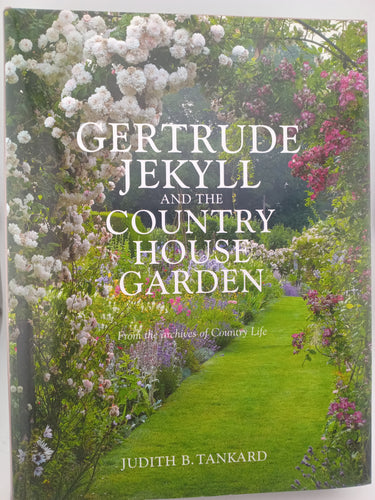 Gertrude Jekyll and the Country House Garden by Judith B. Tankard - Book Express - Used Print Books