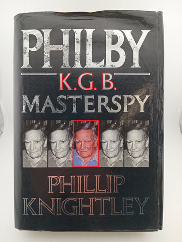 Philby: The Life and Views of the K.G.B. Masterspy (Book Club) by Phillip Knightley - Book Express - Used Print Books
