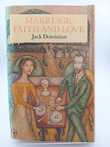 Marriage, Faith and Love by Jack Dominian - Book Express - Used Print Books