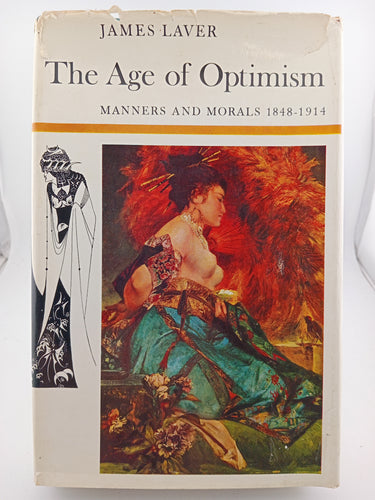 The Age of Optimism: Manners and Morals 1848 - 1914 by James Laver - Book Express - Used Print Books