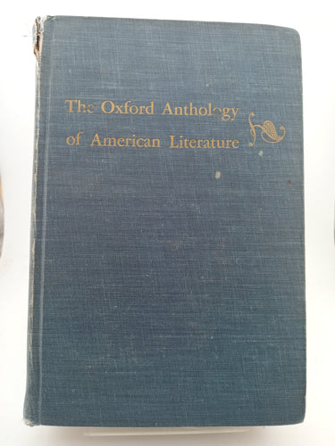 The Oxford Anthology of American Literature Volume 2 Only Edited by William Rose Benét and Norman Holmes Pearson - Book Express - Used Print Books