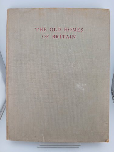 The Old Homes of Britain: The Southern Counties Edited by Christopher Hussey - Book Express - Used Print Books