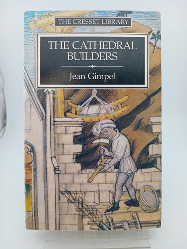 The Cathedral Builders by Jean Gimpel - Book Express - Used Print Books