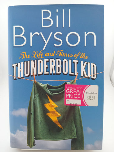 The Life and Times of the Thunderbolt Kid by Bill Bryson - Book Express - Used Print Books
