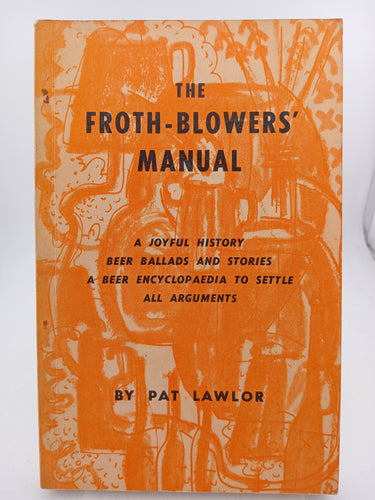 The Froth-Blowers' Manual by Pat Lawlor - Book Express - Used Print Books