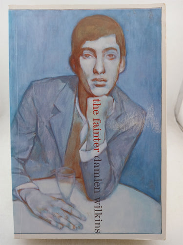 Print Books - The Fainter by Damien Wilkins - Book Express