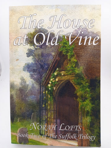 The House at Old Vine (Suffolk Trilogy) by Norah Lofts - Book Express - Used Print Books