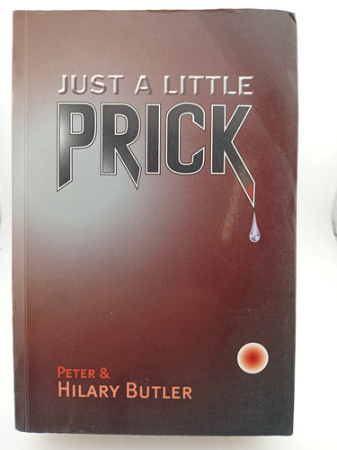 Just a Little Prick by Peter Butler, Hilary Butler - Book Express - Used Print Books