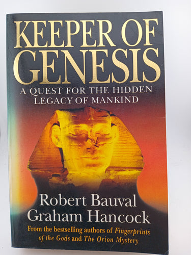 Keeper Of Genesis - A Quest For The Hidden Legacy Of Mankind by Graham Hancock Robert Bauval, Graham Hancock - Book Express - Used Print Books