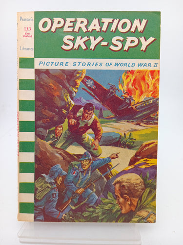 Picture Stories of World War II: Operation Sky-Spy by Pearson's Libraries - Book Express - Used Print Books