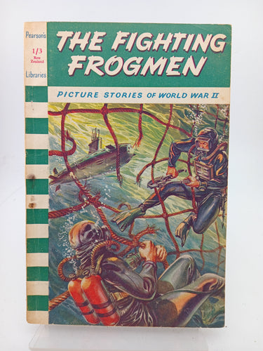 Picture Stories of World War II: The Fighting Frogmen by Pearson's Libraries - Book Express - Used Print Books