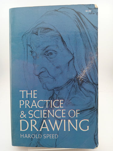 The Practice and Science of Drawing (Dover Art Instruction) by Harold Speed - Book Express - Used Print Books