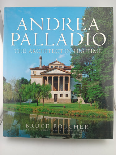 Andrea Palladio: The Architect in His Time by Bruce Boucher, Paolo Marton - Book Express - Used Print Books