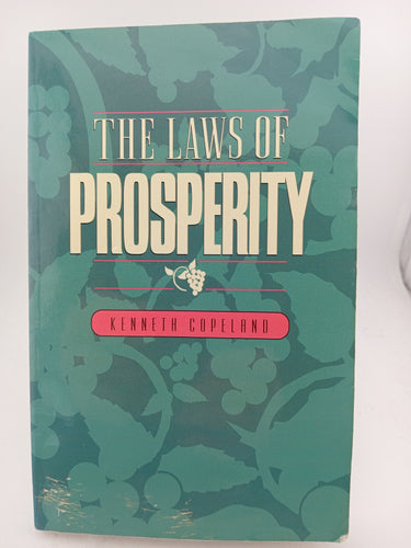 The Laws of Prosperity by Kenneth Copeland - Book Express - Used Print Books