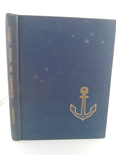 Dictionnaire des Marins Célèbres des temps lointains a nos jours by Jean Riverain - Book Express - Used Print Books