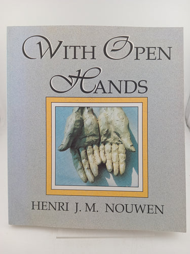 With Open Hands by Henri J. M. Nouwen - Book Express - Used Print Books