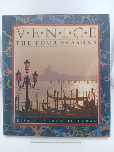 Venice: The Four Seasons by Lisa St. Aubin de Teran, Mick Lindberg - Book Express - Used Print Books