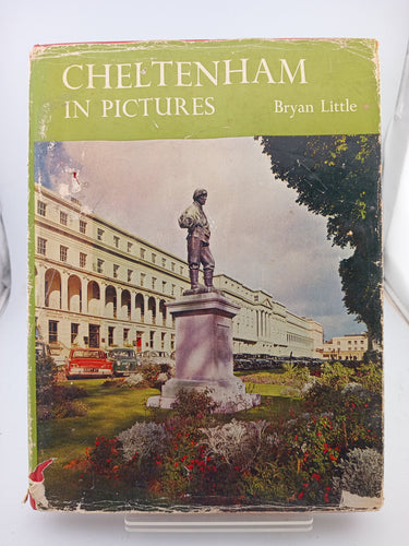 Cheltenham in Pictures by Bryan D. G Little - Book Express - Used Print Books